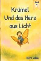 Krümel und das Herz aus Licht: Krümels Abenteuer (German Edition) B0F8JQQ1CB Book Cover