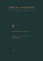 B Boron Compounds: Boron and Cl, Br, I, S, Se, Te, Carboranes 3662061406 Book Cover