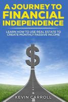 A Journey to Financial Independence 1539740749 Book Cover