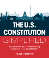 The United States Constitution Simplified 0744092515 Book Cover