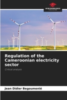 Regulation of the Cameroonian electricity sector 6204172816 Book Cover