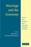 Marriage and the Economy: Theory and Evidence from Advanced Industrial Societies 0521814545 Book Cover