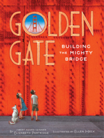 Golden Gate: Building the Mighty Bridge 1452135142 Book Cover
