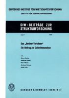 Das Berliner Verfahren.: Ein Beitrag Zur Zeitreihenanalyse. (Deutsches Institut Fur Wirtschaftsforschung. Beitrage Zur Strukturforschung) (German Edition) 3428017978 Book Cover