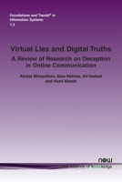 Virtual Lies and Digital Truths: A Review of Research on Deception in Online Communication 1638283680 Book Cover