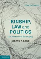 Kinship, Law and Politics: An Anatomy of Belonging (Law in Context) 1108731066 Book Cover