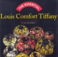 The Essential: Louis Comfort Tiffany (Essential Series) 0810958287 Book Cover