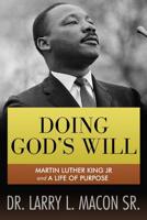 Doing God's Will: Martin Luther King Jr. and a Life of Purpose 1096128721 Book Cover