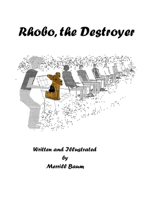 Rhobo, the Destroyer B08JLHQMZN Book Cover