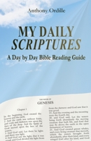 My Daily Scriptures: A Day by Day Bible Reading guide 0999627775 Book Cover