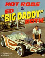 Hot Rods by Ed "Big Daddy" Roth 087938980X Book Cover