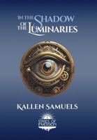In the Shadow of the Luminaries (States of Inversion) 1738901130 Book Cover