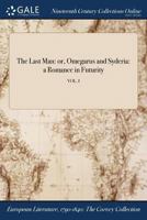 The Last Man: or, Omegarus and Syderia: a Romance in Futurity; VOL. I 1375333704 Book Cover