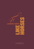 Like Horses 1912196263 Book Cover