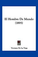 El Hombre de Mundo (1895) 116835756X Book Cover