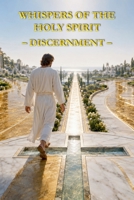 Whispers of the Holy Spirit - Discernment B0FS6T87MG Book Cover