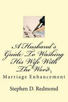 A Husband's Guide To Washing His Wife With The Word 1502429675 Book Cover