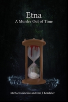 Etna - A Murder Out of Time 1951985656 Book Cover