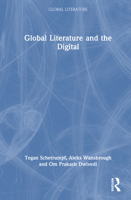 Global Literature and the Digital 1032496592 Book Cover