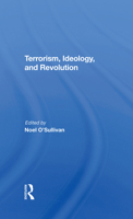Terrorism, Ideology and Revolution: The Origins of Modern Political Violence 036728992X Book Cover