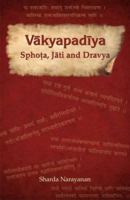 Vakyapadiya Sphots, Jati and Dravya 8124606099 Book Cover