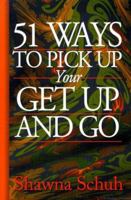 51 Ways to Pick Up Your Get-Up-And-Go 1581510225 Book Cover