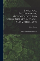 Technique Microbiologique Et Sérothérapique: Guide Pour Les Travoux Du Laboratoire 101862712X Book Cover