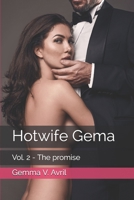 Hotwife Gema: Vol. 2 - The promise 109531680X Book Cover