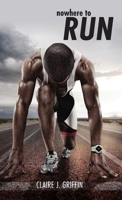 Nowhere to Run 1608981452 Book Cover