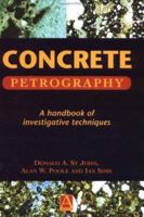 Concrete Petrography: A Handbook of Investigative Techniques 0340692669 Book Cover