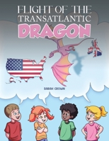 Flight of the Transatlantic Dragon 1645362493 Book Cover