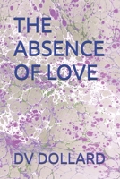 THE ABSENCE OF LOVE B0CKD6BD2X Book Cover
