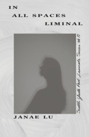 In All Spaces Liminal 1949166112 Book Cover