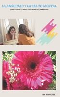 "La ansiedad y la salud mental”: Es el reflejo de nuestras vidas B0C1JGKS4G Book Cover