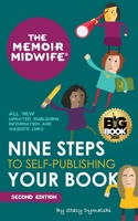 The Memoir Midwife Nine Steps to Self-Publishing Your Book 0990977528 Book Cover