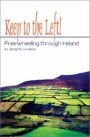 Keep to the Left!: Freewheeling through Ireland 0595239315 Book Cover