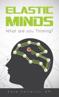 Elastic Minds: What are you thinking? 0996393633 Book Cover
