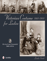 Victorian Costume for Ladies 0764339729 Book Cover