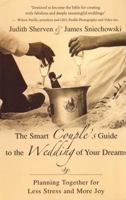 The Smart Couple's Guide to the Wedding of Your Dreams: Planning Together for Less Stress and More Joy 1577313410 Book Cover
