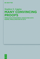 Many Convincing Proofs: Persuasive Phenomena Associated with Gospel Proclamation in Acts 3110459701 Book Cover