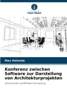 Konferenz zwischen Software zur Darstellung von Architekturprojekten (German Edition) 6207195957 Book Cover
