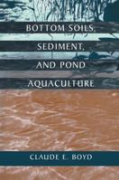 Bottom Soils, Sediment, and Pond Aquaculture (Plant and Animal Series) 0412069415 Book Cover