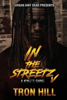 IN The Streetz 5: A King's Game B0F62QL6P6 Book Cover