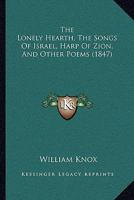 The Lonely Hearth: The Songs of Israel, Harp of Zion, and Other Poems 1015845207 Book Cover