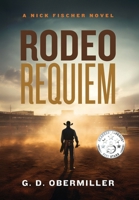 Rodeo Requiem: A Nick Fischer Novel B0GF72H94G Book Cover