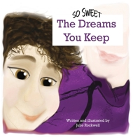 So Sweet, The Dreams You Keep B0B92L8GP7 Book Cover