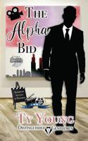 The Alpha Bid: Distinguished Gentlemen Series 0578523159 Book Cover