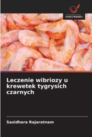 Leczenie wibriozy u krewetek tygrysich czarnych (Polish Edition) 6630345010 Book Cover