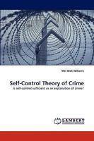 Self-Control Theory of Crime: Is self-control sufficient as an explanation of crime? 3838353374 Book Cover