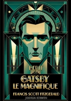 Gatsby le Magnifique: Le chef-d'oeuvre incontournable de la littérature américaine (French Edition) 2322581089 Book Cover